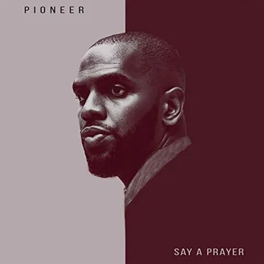 Say A Prayer by Pioneer - album cover