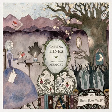 Casting Lines: A Museum of Memory (Vol. IV)