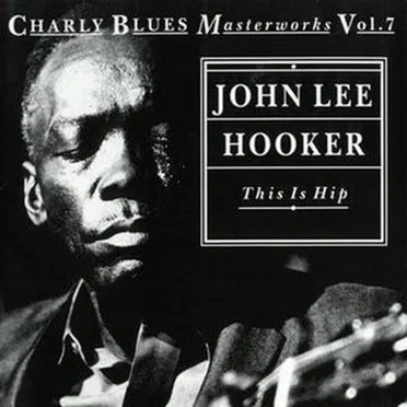 Charly Blues Masterworks, Volume 7: This Is Hip