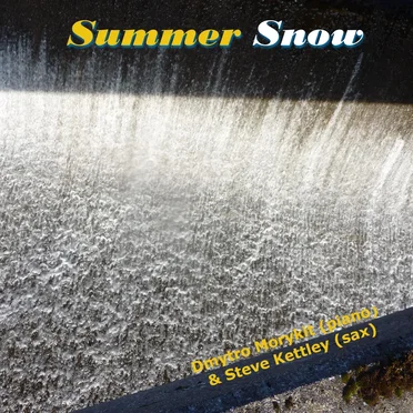 Summer Snow, featuring Steve Kettley (saxophone)