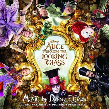 Alice Through the Looking Glass: Original Motion Picture Soundtrack