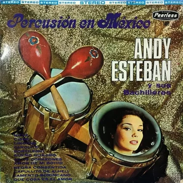 Percusión en México by Andy Esteban y sus Bachilleres - album cover