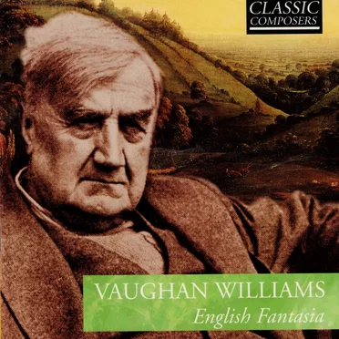 Vaughan Williams: English Fantasia (The Classic Composers – Modern 17)