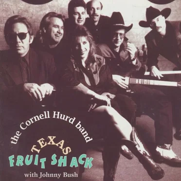 Texas Fruit Shack by The Cornell Hurd Band - album cover