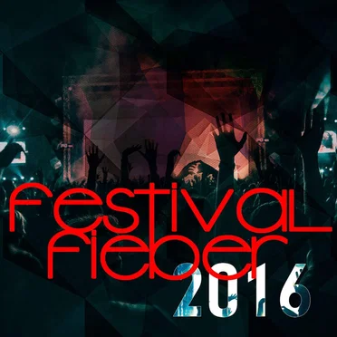 Festival Fieber 2016 by Various Artists - album cover