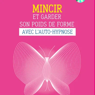 Mincir et garder son poids de forme avec l’auto-hypnose by Jocelyne Striebig - album cover
