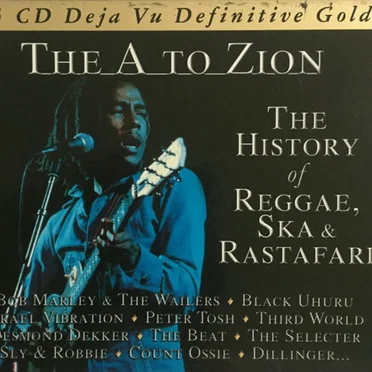 The A to Zion, the History of Reggae, Ska & Rastafari by Various Artists - album cover