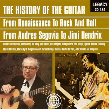 From Andres Segovia to Jimi Hendrix: History of the Guitar-From Renaissance to Rock and Roll by Various Artists - album cover