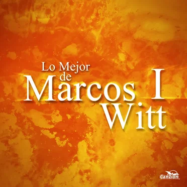 Lo mejor de Marcos Witt I