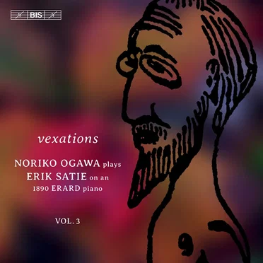 Noriko Ogawa plays Erik Satie on an 1890 Erard piano, Vol. 3