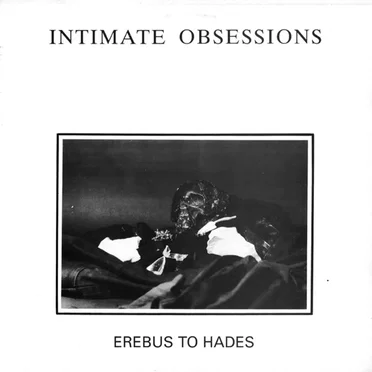 Erebus To Hades by Intimate Obsessions - album cover
