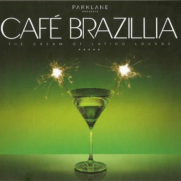 Café Brazillia: The Cream of Latino Lounge by Various Artists - album cover