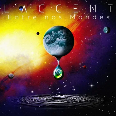 Entre nos Mondes by L'ACCENT - album cover
