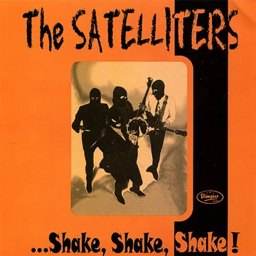 ...Shake, Shake, Shake! by The Satelliters - album cover