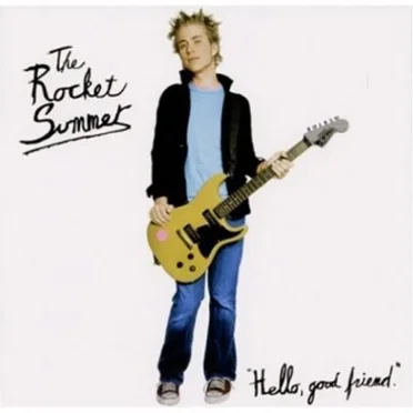 "Hello, good friend." by The Rocket Summer - album cover
