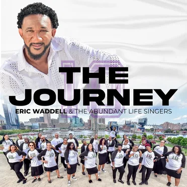 The Journey by Eric Waddell & the Abundant Life Singers - album cover