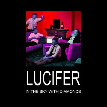 Lucifer in the Sky with Diamonds