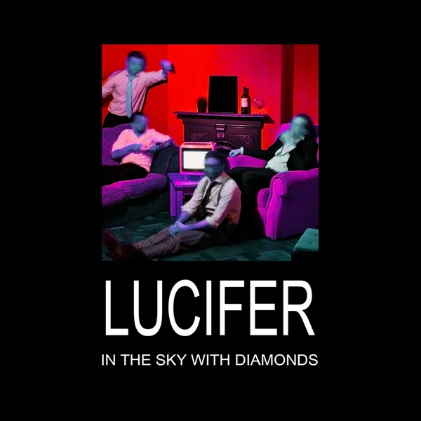 Lucifer in the Sky with Diamonds