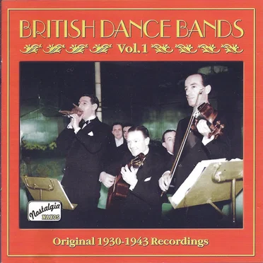 British Dance Bands, Vol. 1: Original 1930-1943 Recordings by Various Artists - album cover