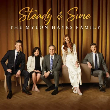 Steady & Sure by The Mylon Hayes Family - album cover