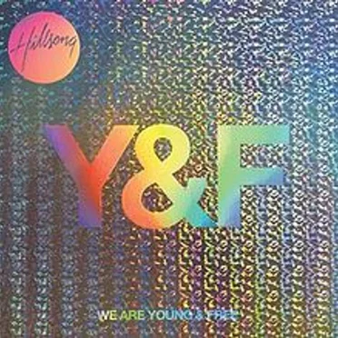 We Are Young & Free