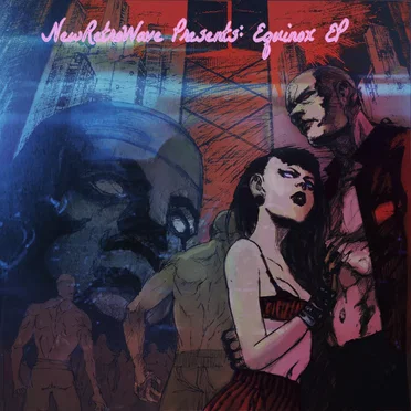 NewRetroWave Presents: Equinox EP by Various Artists - album cover