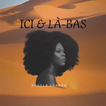 Ici & Là-Bas by Angela Coadou - album cover