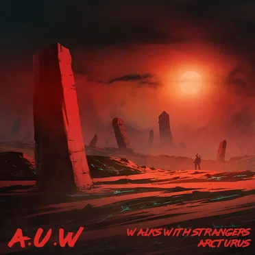 Walks with Strangers / Arcturus by AUW - album cover