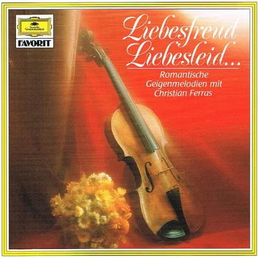 Liebesfreud, Liebesleid… Romantische Geigenmelodien mit Christian Ferras