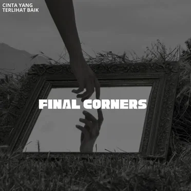 Cinta Yang Terlihat Baik by Final Corners - album cover
