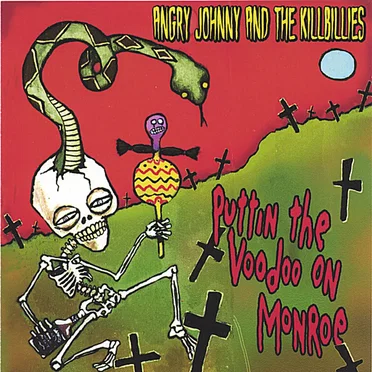 Puttin the Voodoo on Monroe by Angry Johnny and the Killbillies - album cover