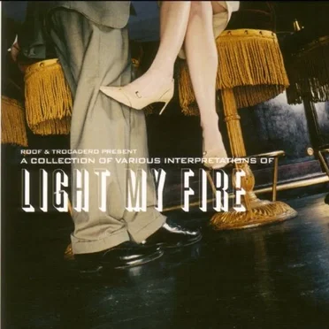 A Collection of Various Interpretations of Light My Fire by Various Artists - album cover