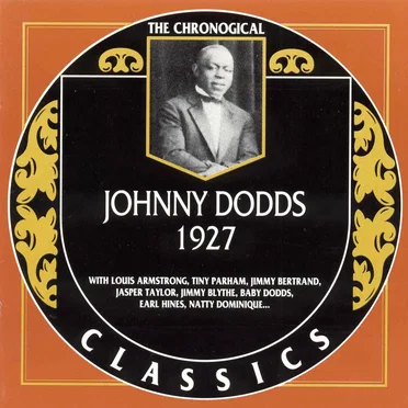 The Chronological Classics: Johnny Dodds 1927
