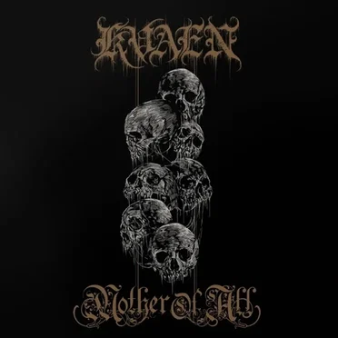 Kvaen / Mother of All