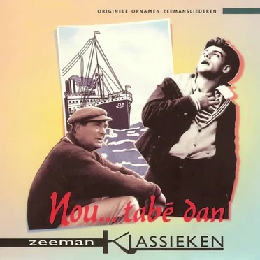 Nou... tabé dan : Zeeman klassieken by Various Artists - album cover