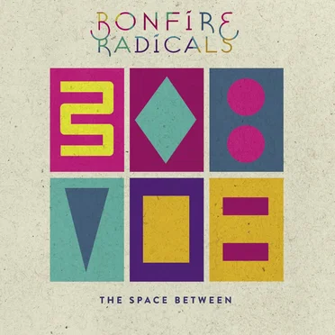 The Space Between by Bonfire Radicals - album cover
