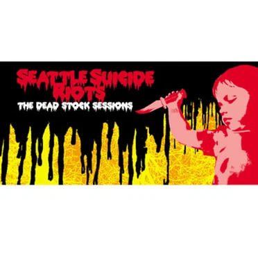 The Dead Stock Sessions by Seattle Suicide Riots - album cover