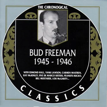 The Chronological Classics: Bud Freeman 1945-1946