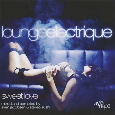 Lounge Electrique: Sweet Love by Various Artists - album cover
