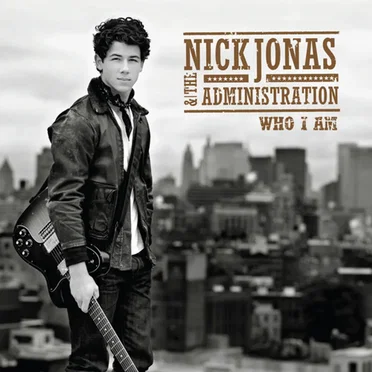 Who I Am by Nick Jonas & the Administration - album cover