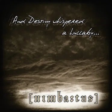 And Destiny Whispered a Lullaby...