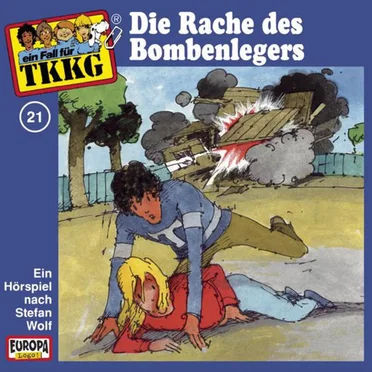 TKKG 21: Die Rache des Bombenlegers by Stefan Wolf - album cover