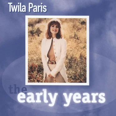 The Early Years by Twila Paris - album cover