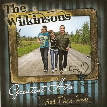 Greatest Hits And Then Some by The Wilkinsons - album cover