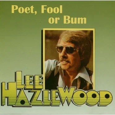 Poet, Fool or Bum