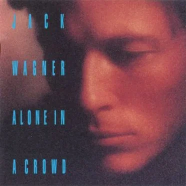 Alone in a Crowd by Jack Wagner - album cover