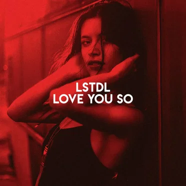 Love You So by LSTDL - album cover