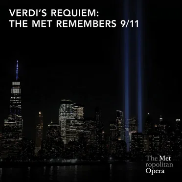 Verdi’s Requiem: The Met Remembers 9/11
