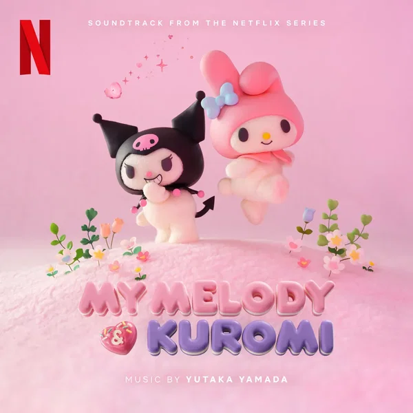 My Melody & Kuromi (Soundtrack from the Netflix Series)