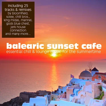 Balearic Sunset Cafe: Essential Chill & Lounge Music for the Summertime by Various Artists - album cover